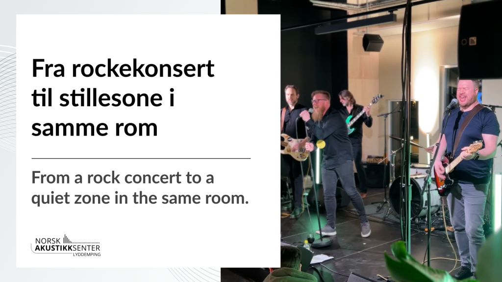 From a rock concert to a quiet zone in the same room